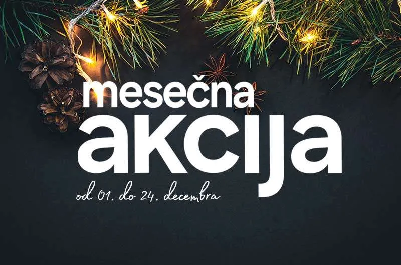 Mesečna akcija | Decembar 2023